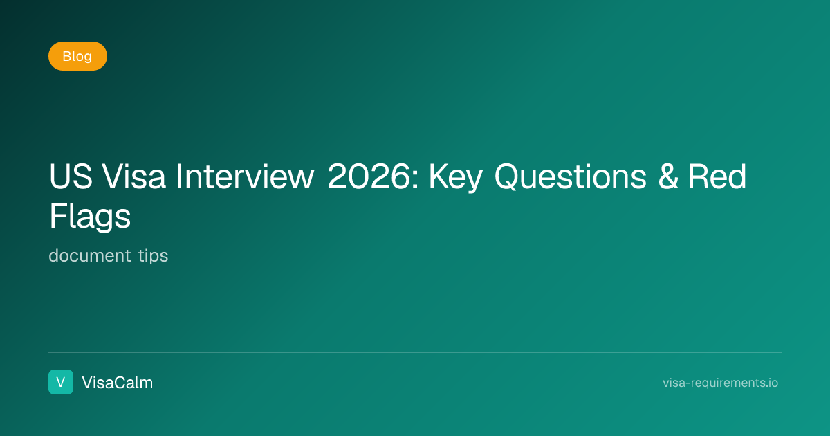 US Visa Interview 2026: Key Questions & Red Flags | VisaCalm